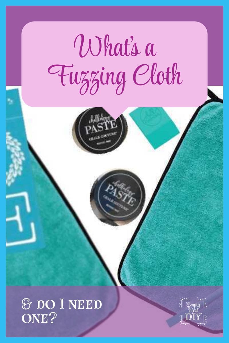 A Fuzzing Cloth? That's right the chalk couture fuzzing cloth is a handy tool that does double duty! Find out why you need one, what it's used for and if you can use anything else! #crafts #DIY #DIYpainting #chalktips via @emptynestdiy